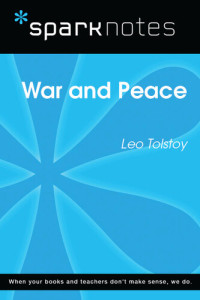 SparkNotes — War and Peace: SparkNotes Literature Guide