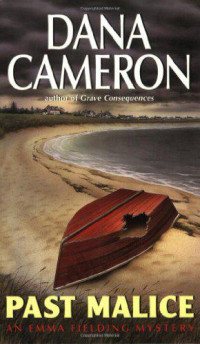 Cameron Dana — Past Malice: An Emma Fielding Mystery
