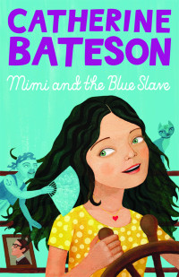 Bateson Catherine — Mimi and the Blue Slave