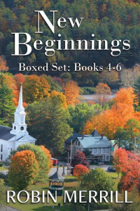 Robin Merrill — New Beginnings Boxed Set: Books 4-6