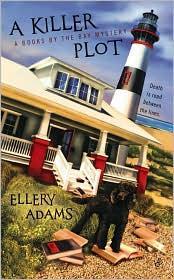 Ellery Adams — A Killer Plot (Books by the Bay Mystery 1)