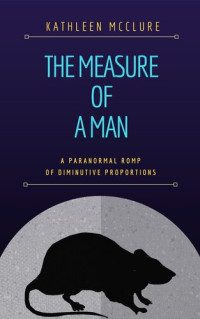 Kathleen McClure — The Measure of a Man