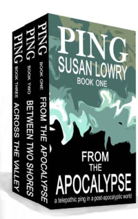Susan Lowry — The Ping Series Boxset (Books 1-3)