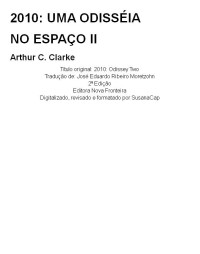 Clarke, Arthur C — 2010: Uma Odisséia no Espaco II