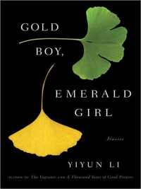 Li Yiyun — Gold Boy, Emerald Girl