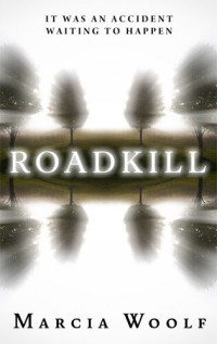 Marcia Woolf — Roadkill