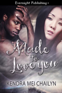 Kendra Mei Chailyn — Made to Love You