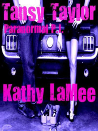 LaMee Kathy — Tansy Taylor- Paranormal PI