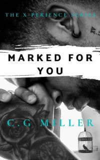 C.G Miller — Marked For You