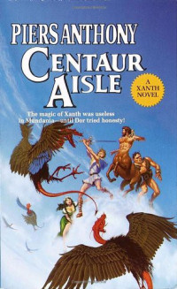 Piers Anthony — Centaur Aisle