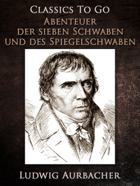 Aurbacher Ludwig — Abenteuer der sieben Schwaben und des Spiegelschwaben