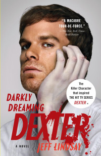 Jeff Lindsay — Darkly Dreaming Dexter - Dexter #01