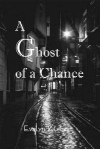 Evelyn Klebert — A Ghost of a Chance