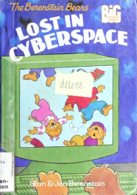 Stan Berenstain, Jan Berenstain — The Berenstain Bears Lost in Cyberspace (Berenstain Bears Big Chapter Books)