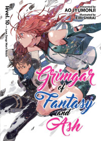 Ao Jyumonji — Grimgar of Fantasy and Ash (Light Novel) Vol. 10