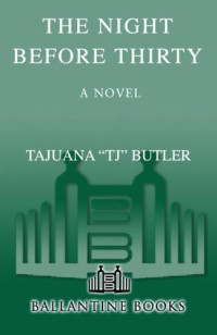 Butler Tajuana — The Night Before Thirty