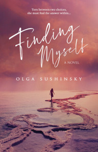Olga Sushinsky — Finding Myself