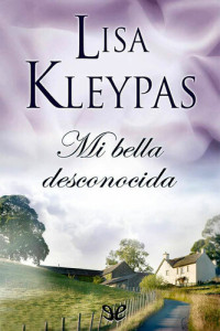 Lisa Kleypas — Mi bella desconocida