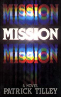 Patrick Tilley — Mission