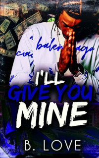 Love, B. — I'll Give You Mine (Memphis Music Series Book 2)