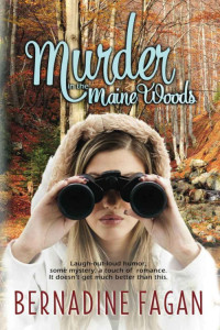 Fagan Bernadine — Murder in the Maine Woods