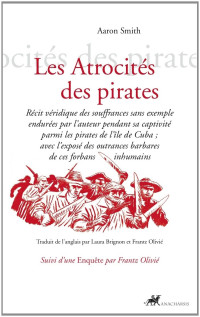 Aaron Smith, Frantz Olivié — Les Atrocités des pirates