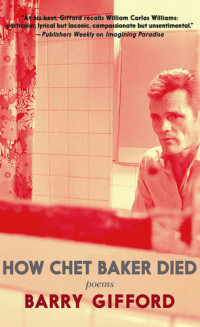 Barry Gifford — How Chet Baker Died