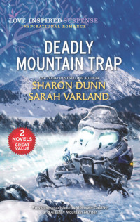 Sharon Dunn, Sarah Varland — Deadly Mountain Trap