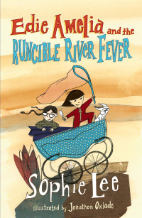 Lee Sophie — Edie Amelia and the Runcible River Fever