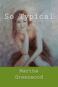 Greenwood Martha — So Typical