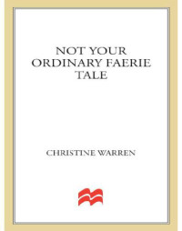 Warren Christine — Not Your Ordinary Faerie Tale