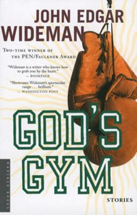 Wideman, John Edgar — God's Gym: Stories