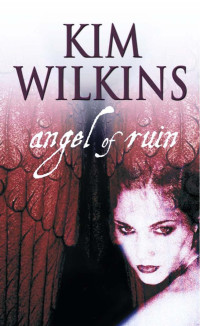 Wilkins Kim — Angel of Ruin