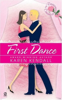 Karen Kendall — First Dance
