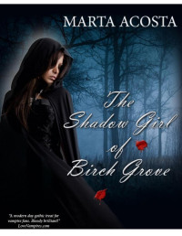 Acosta Marta — The Shadow Girl of Birch Grove