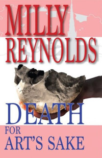 Milly Reynolds — Death For Art's Sake