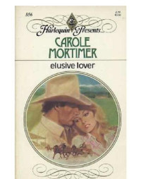 Mortimer Carole — Elusive Lover