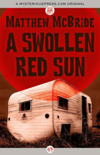 McBride Matthew — A Swollen Red Sun