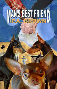 Brown, P A — Man's Best Friend