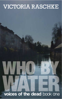 Raschke Victoria — Who By Water