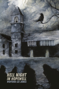 Wofford Lee Jones — Hell Night in Hopewell