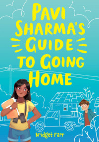 Bridget Farr — Pavi Sharma's Guide to Going Home