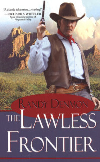 Randy Denmon — The Lawless Frontier