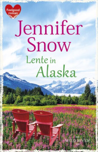 Jennifer Snow — Feelgood 57: Lente in Alaska – Wild River deel 2