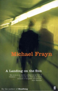 Michael Frayn — A Landing on the Sun