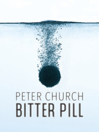 Peter Church — Bitter Pill