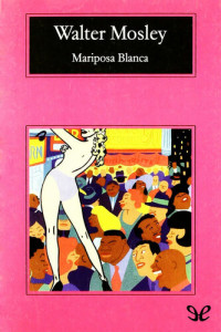 Walter Mosley — Mariposa blanca