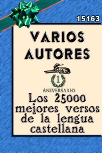 AA. VV. — Los 25000 mejores versos de la lengua castellana