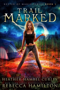 Heather Hambel Curley, Rebecca Hamilton — Trail Marked: A MidLife Paranormal Romance Thriller