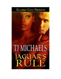 Michaels, T J — Jaguar's Rule